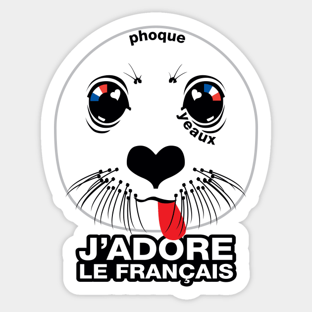 Phoque. Yeaux. J'adore le français! (I LOVE FRENCH) Sticker by PeregrinusCreative